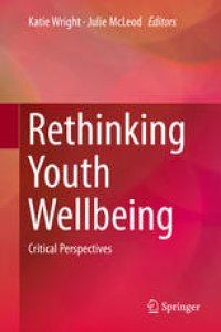 cover of the book Rethinking Youth Wellbeing: Critical Perspectives