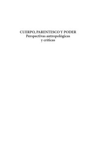 cover of the book Cuerpo, parentesco y poder: Perspectivas antropológicas y críticas