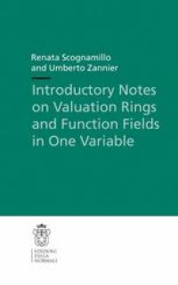 cover of the book Introductory Notes on Valuation Rings and Function Fields in One Variable