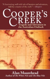 cover of the book Cooper's Creek: Tragedy and Adventure in the Australian Outback