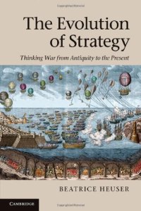 cover of the book The Evolution of Strategy: Thinking War from Antiquity to the Present