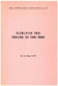 cover of the book İslamlıktan Önce Türklerde Tek Tanrı İnancı