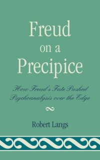 cover of the book Freud on a Precipice: How Freud's Fate Pushed Psychoanalysis Over the Edge