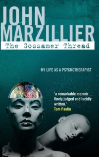 cover of the book The Gossamer Thread: My Life as a Psychotherapist