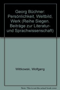 cover of the book Georg Büchner. Persönlichkeit - Weltbild - Werk