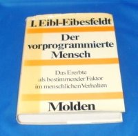 cover of the book Der vorprogrammierte Mensch: Das Ererbte als bestimmender Faktor im menschlichen Verhalten