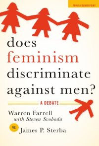 cover of the book Does Feminism Discriminate Against Men?: A Debate