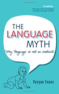 cover of the book The Language Myth: Why Language Is Not an Instinct