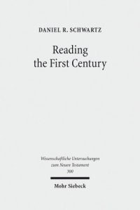 cover of the book Reading the First Century: On Reading Josephus and Studying Jewish History of the First Century