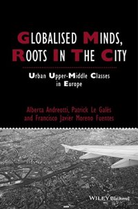 cover of the book Globalised Minds, Roots in the City: Urban Upper-middle Classes in Europe