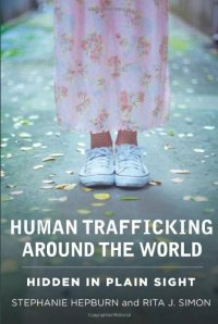 cover of the book Human Trafficking Around the World: Hidden in Plain Sight