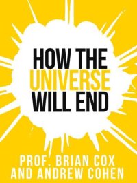 cover of the book How the universe will end