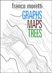 cover of the book Graphs, Maps, Trees: Abstract Models for a Literary History