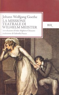 cover of the book La missione teatrale di Wilhelm Meister