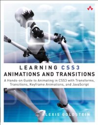 cover of the book Learning CSS3 Animations and Transitions: A Hands-on Guide to Animating in CSS3 with Transforms, Transitions, Keyframes, and JavaScript