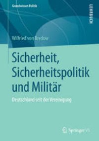 cover of the book Sicherheit, Sicherheitspolitik und Militär: Deutschland seit der Vereinigung