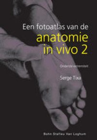 cover of the book Anatomie in vivo ivo: 2: Onderste extremiteit