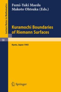 cover of the book Kuramochi Boundaries of Riemann Surfaces: A Symposium held at the Research Institute for Mathematical Sciences, Kyoto University, October 1965