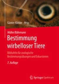 cover of the book Müller/Bährmann Bestimmung wirbelloser Tiere: Bildtafeln für zoologische Bestimmungsübungen und Exkursionen