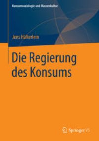 cover of the book Die Regierung des Konsums