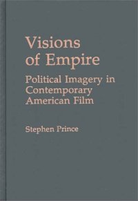 cover of the book Visions of Empire: Political Imagery in Contemporary American Film