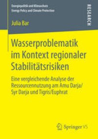 cover of the book Wasserproblematik im Kontext regionaler Stabilitätsrisiken: Eine vergleichende Analyse der Ressourcennutzung am Amu Darja/Syr Darja und Tigris/Euphrat