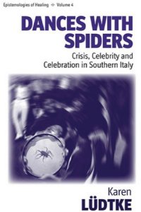 cover of the book Dances With Spiders: Crisis, Celebrity and Celebration in Southern Italy