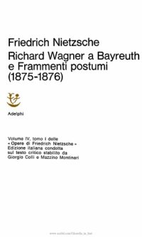 cover of the book Opere. Richard Wagner a Bayreuth e Frammenti postumi (1875-1876)