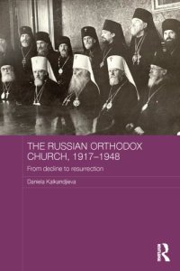 cover of the book The Russian Orthodox Church, 1917-1948: From Decline to Resurrection