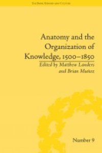 cover of the book Anatomy and the Organization of Knowledge, 1500–1850