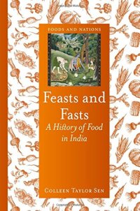 cover of the book Feasts and Fasts: A History of Food in India