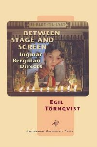 cover of the book Between Stage and Screen: Ingmar Bergman Directs