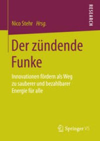 cover of the book Der zündende Funke: Innovationen fördern als Weg zu sauberer und bezahlbarer Energie für alle