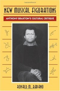 cover of the book New Musical Figurations: Anthony Braxton's Cultural Critique