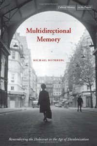 cover of the book Multidirectional Memory: Remembering the Holocaust in the Age of Decolonization