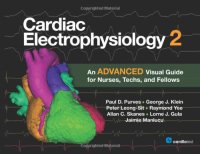 cover of the book Cardiac Electrophysiology 2: An Advanced Visual Guide for Nurses, Techs, and Fellows