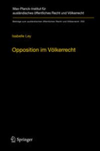 cover of the book Opposition im Völkerrecht: Ein Beitrag zur Legitimation internationaler Rechtserzeugung