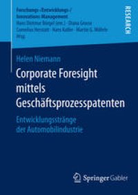 cover of the book Corporate Foresight mittels Geschäftsprozesspatenten: Entwicklungsstränge der Automobilindustrie