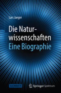 cover of the book Die Naturwissenschaften: Eine Biographie