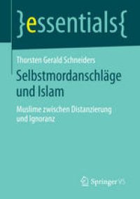 cover of the book Selbstmordanschläge und Islam: Muslime zwischen Distanzierung und Ignoranz