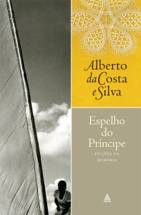 cover of the book Espelho do Príncipe - Ficções da memória