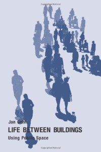 cover of the book Life Between Buildings: Using Public Space