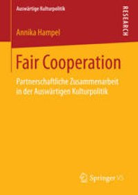 cover of the book Fair Cooperation: Partnerschaftliche Zusammenarbeit in der Auswärtigen Kulturpolitik