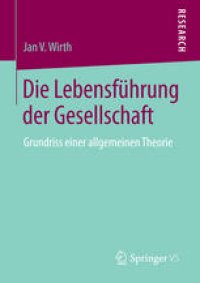 cover of the book Die Lebensführung der Gesellschaft: Grundriss einer allgemeinen Theorie