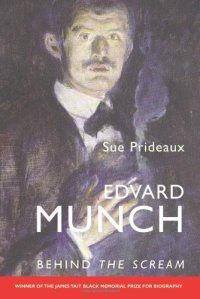 cover of the book Edvard Munch: Behind The Scream