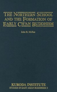 cover of the book The Northern School and the Formation of Early Ch'an Buddhism