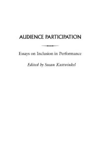 cover of the book Audience Participation: Essays on Inclusion in Performance