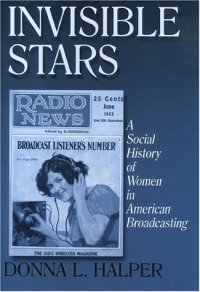 cover of the book Invisible Stars: A Social History of Women in American Broadcasting