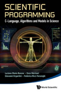 cover of the book Scientific Programming: C-Language, Algorithms and Models in Science