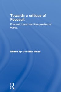 cover of the book Towards a Critique of Foucault: Foucault, Lacan and the Question of Ethics